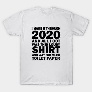 2021 Shirt Quote Text Humor Toilet Paper History Virus Proud Silly T-Shirt